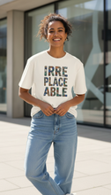Load image into Gallery viewer, Irreplaceable By Design T-Shirt