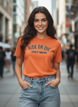Load image into Gallery viewer, Ride Or Die Loyalty Forever T-Shirt