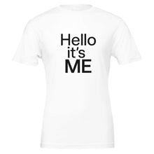 Load image into Gallery viewer, Hello It's ME Main Character Energy T-Shirt
