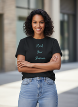 Carica l'immagine nel visualizzatore di Gallery, Seriously Mind Your Business T-Shirt
