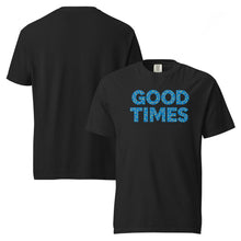 Load image into Gallery viewer, Good Times Garment Dyed Heavyweight T-Shirt
