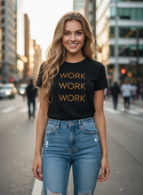 Cargar imagen en el visor de la galería, Triple Your Hustle Work Work Work T-Shirt
