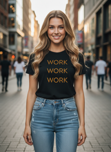 Cargar imagen en el visor de la galería, Triple Your Hustle Work Work Work T-Shirt
